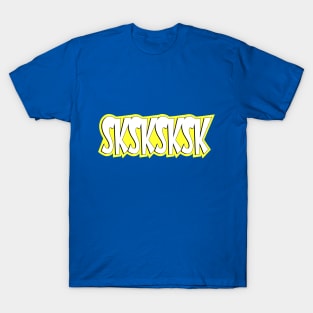 SKSKSKSK T-Shirt